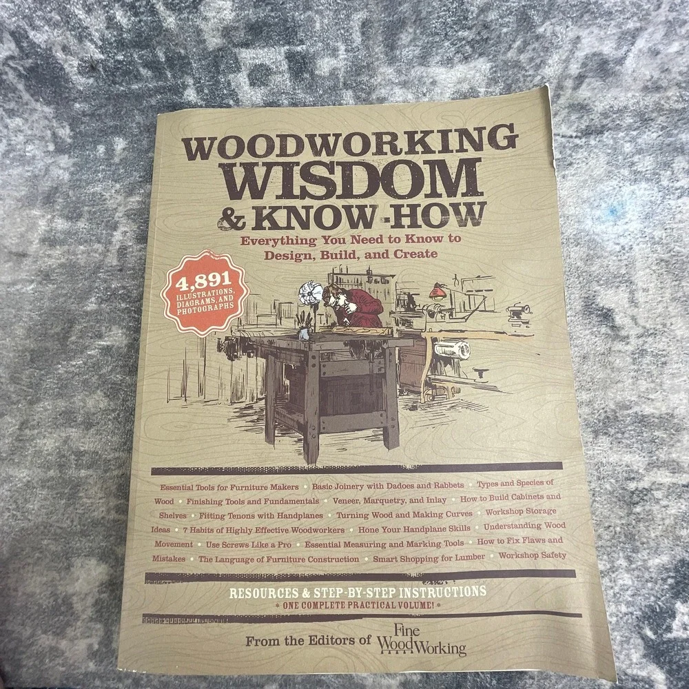 Woodworking Wisdom & Know-How: Design Build Create Comprehensive Guide